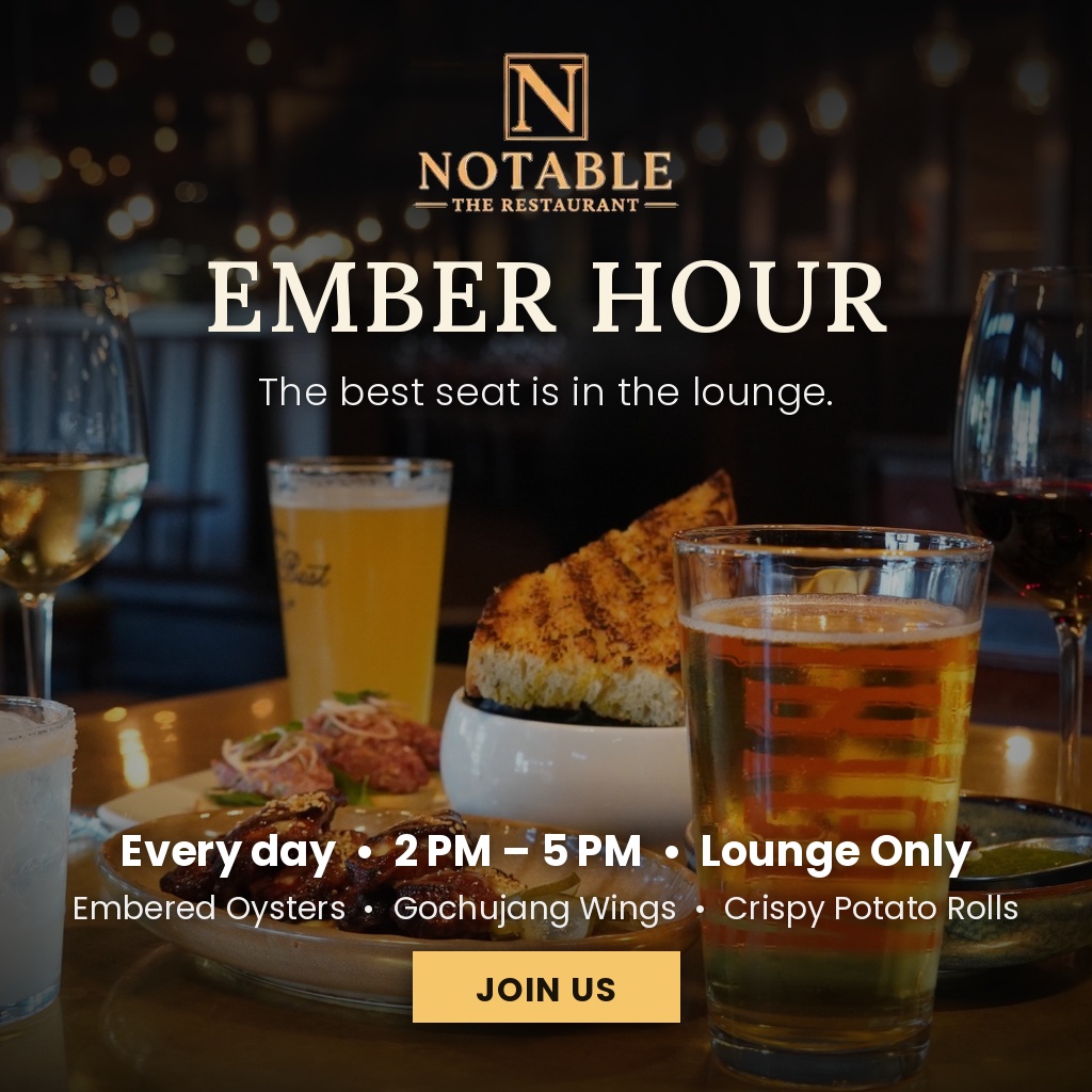 Ember Hour at notable - The Steakhouse, Calgary - every day 2 PM to 5 PM in the lounge, with embered chicken wings, gochujang wings and crispy potato rolls